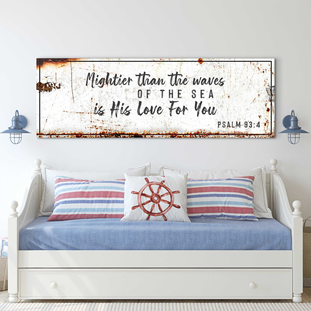 Psalm 93:4 - Mightier Than The Waves Is His Love Rustic Sign