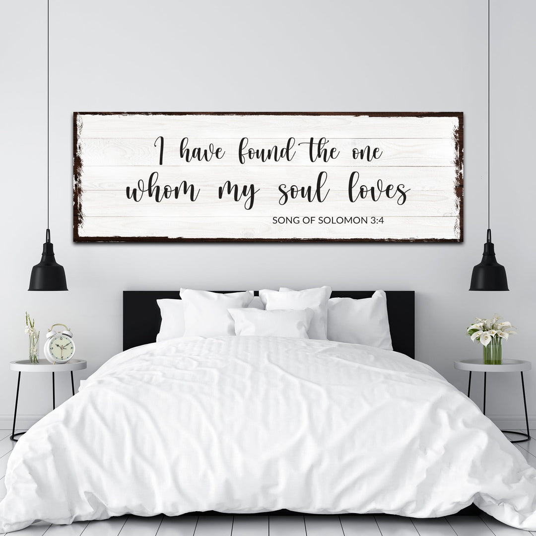 Song Of Solomon 3:4 - The One Whom My Soul Loves Sign II