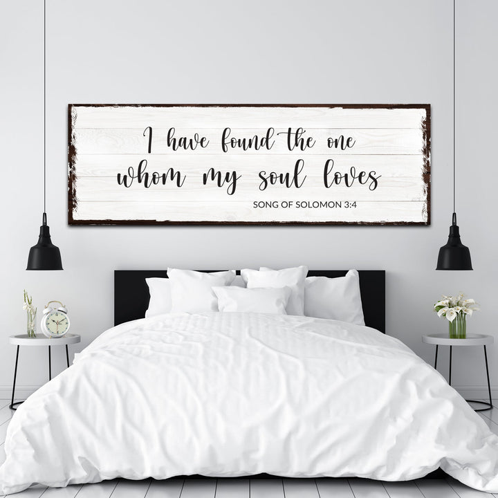 Song Of Solomon 3:4 - The One Whom My Soul Loves Sign II