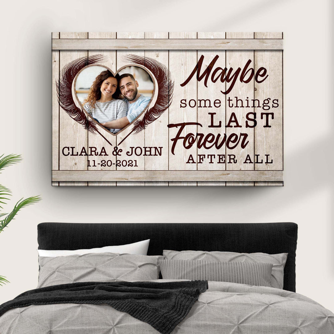 Maybe Some Things Last Forever After All Sign II