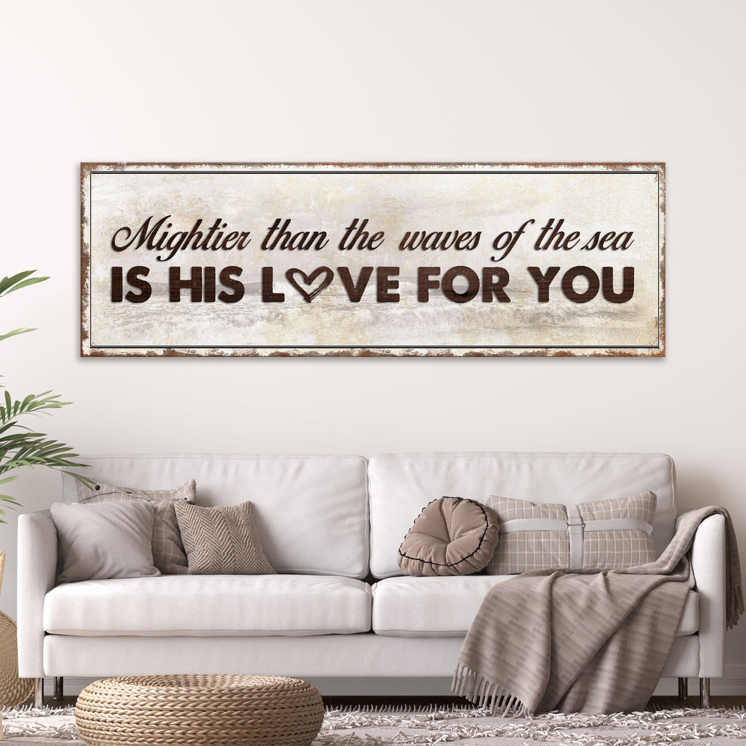 Psalm 93:4 - Mightier Than The Waves Sign IV
