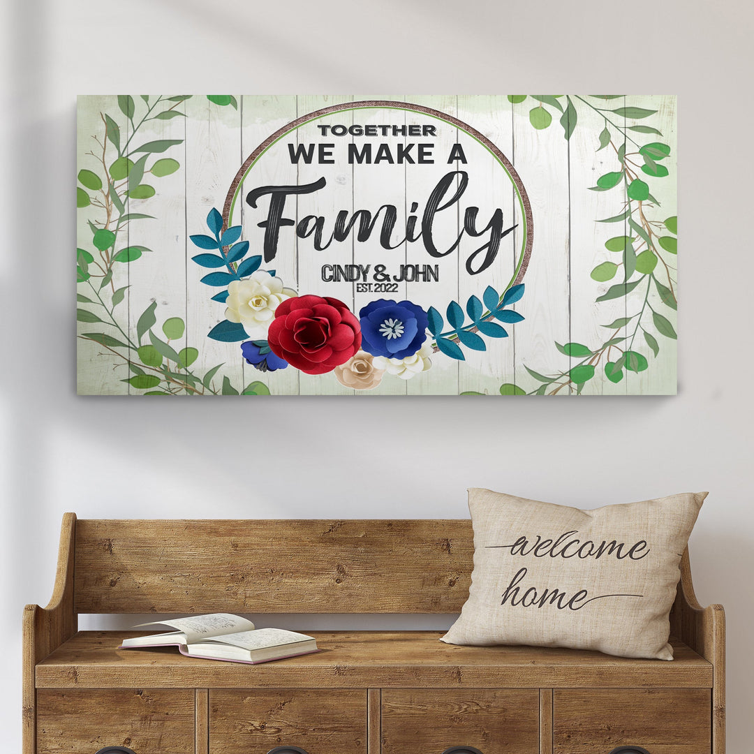 Together We Make A Family Sign