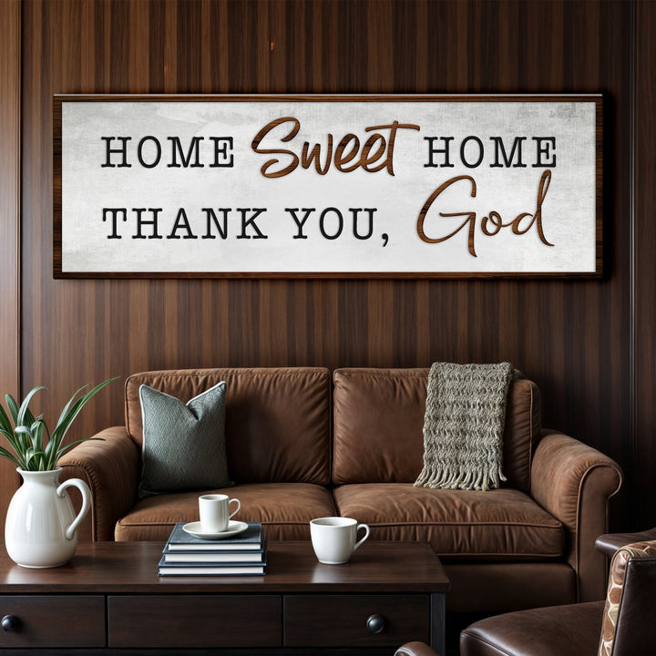 Home Sweet Home Faith Sign