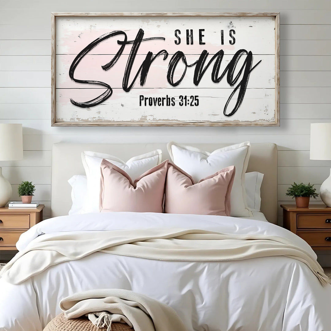 She Is Strong Proverbs 31:25 Faith Sign