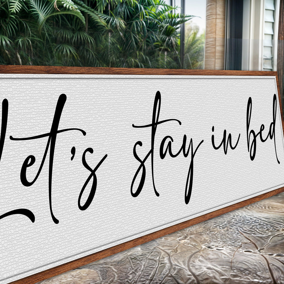 Let's Stay in Bed Bedroom Sign II