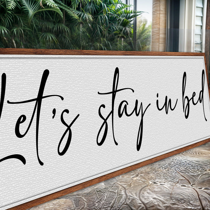 Let's Stay in Bed Bedroom Sign II
