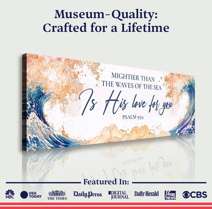 Mightier Than the Waves of the Sea Psalm 93:4 Faith Sign IV