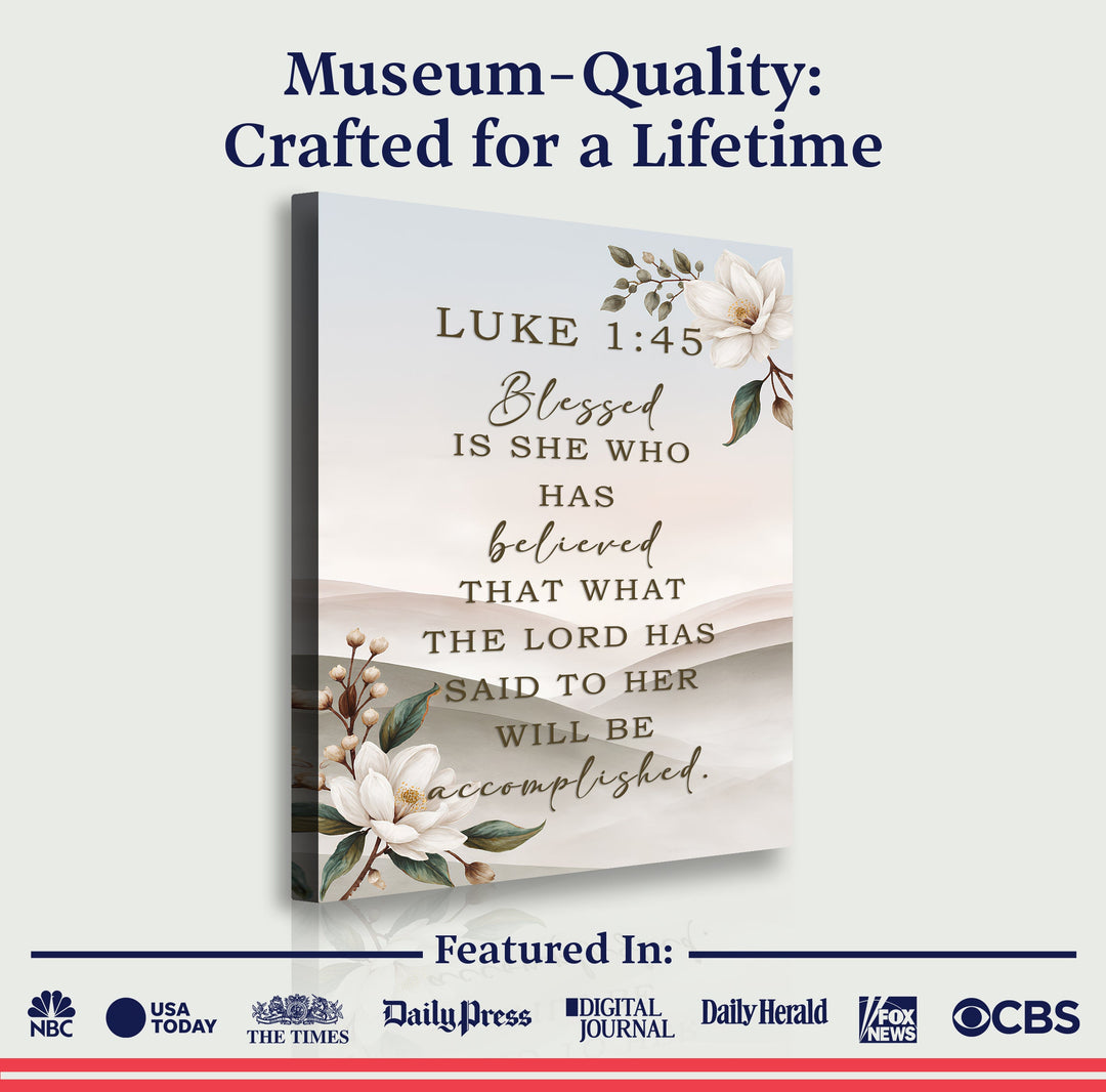 Blessed Is She Who Has Believed - Luke 1:45 Faith Wall Art