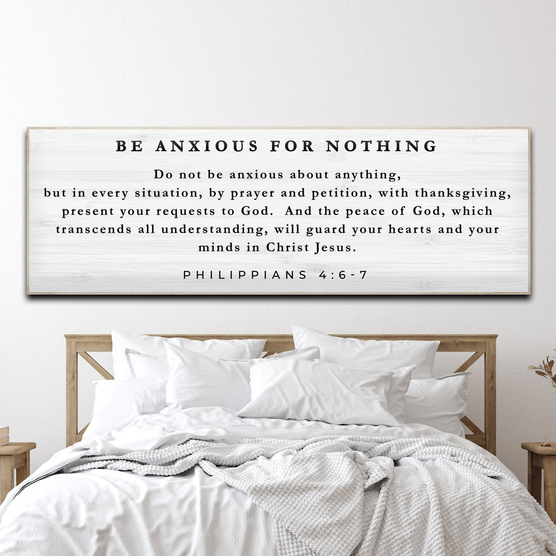 Philippians 4:6-7 - Be Anxious For Nothing Sign