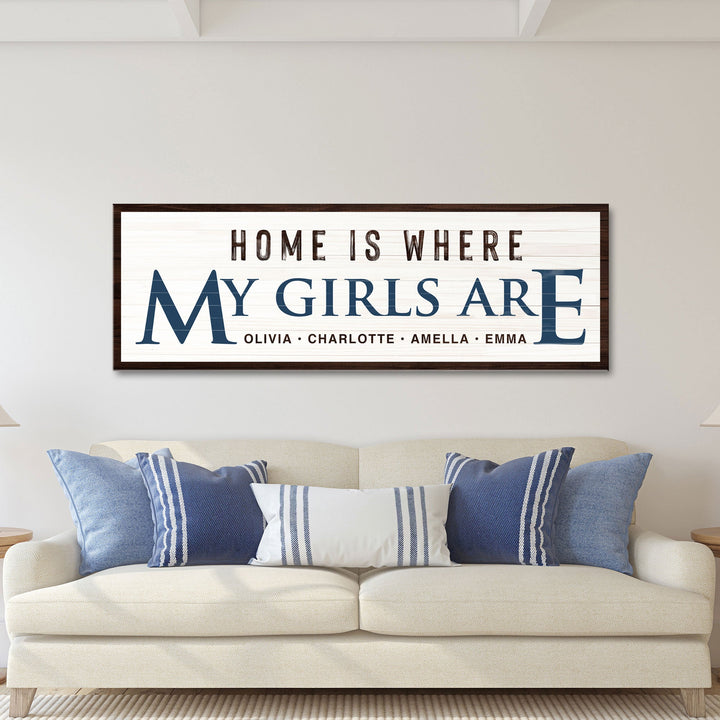 Home Is Where My Girls Are Sign III