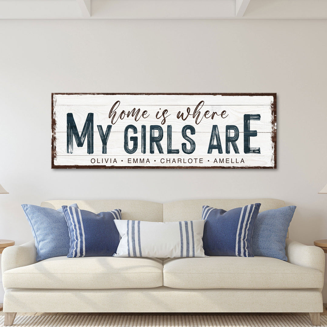 Home Is Where My Girls Are Sign