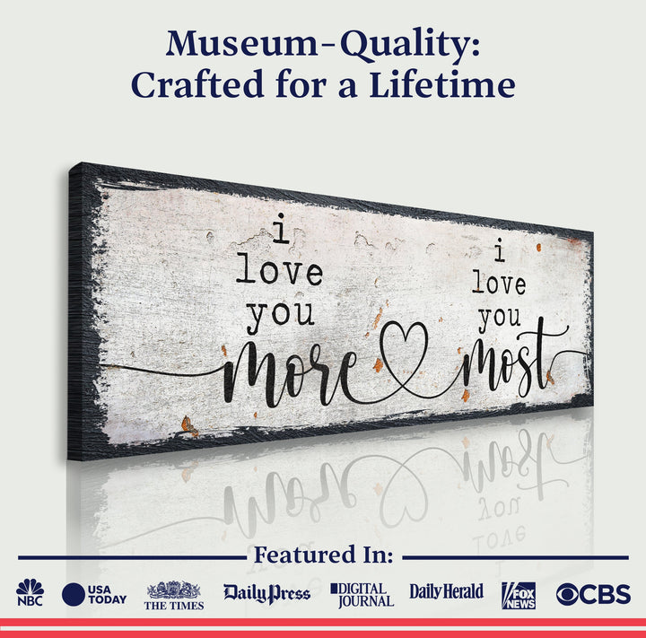 I Love You More I Love You Most Sign II