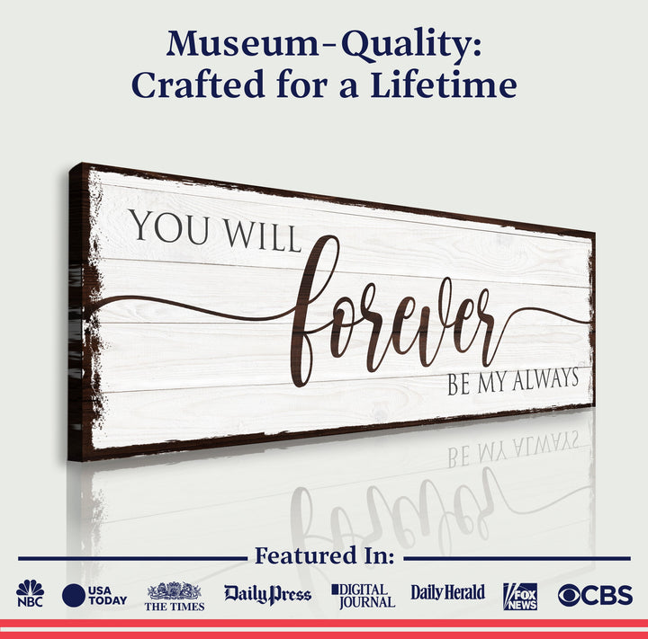 Forever Be My Always Sign