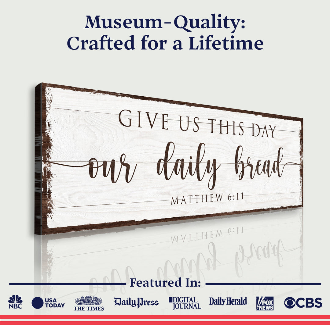 Give Us This Day Our Daily Bread Faith Sign