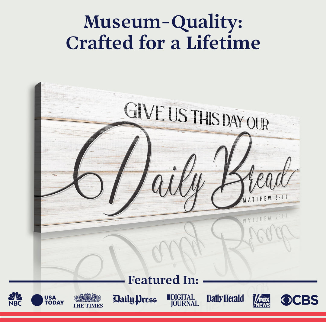 Give Us This Day Our Daily Bread Faith Sign III