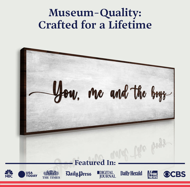 You, Me, And The Boys Sign V