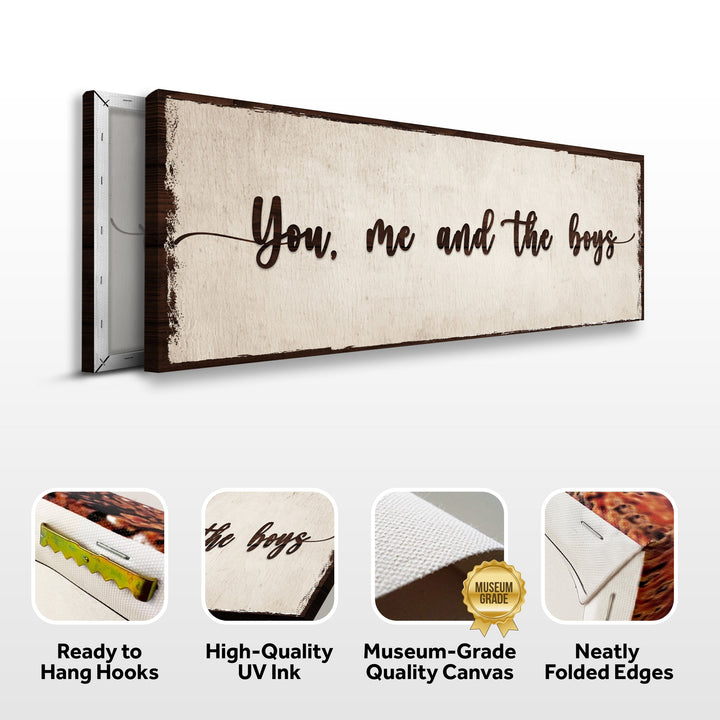 You, Me, And The Boys Sign IV