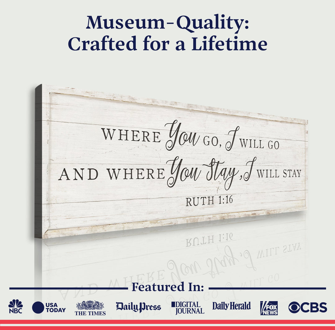 Ruth 1:16: Where You Go I Will Go Faith Sign II