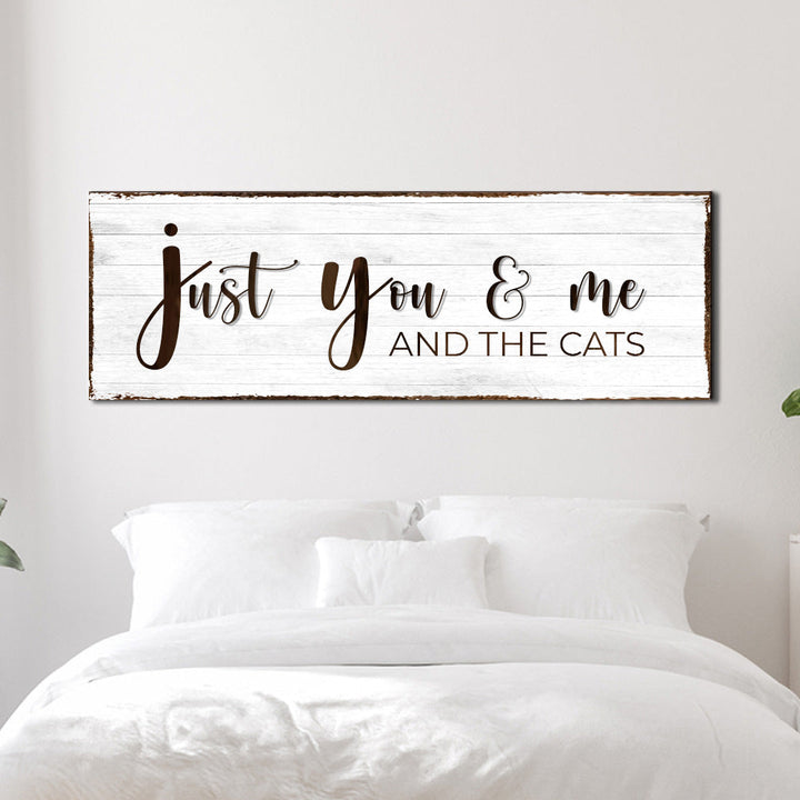 Just You, Me, And The Cats Sign
