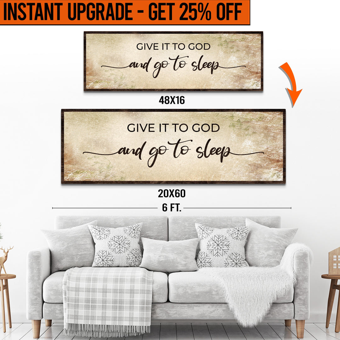 Upgrade Your 16x48 Inches 'GIVE IT TO GOD AND GO TO SLEEP CLASSIC' (Style 3) Canvas To 20x60 Inches