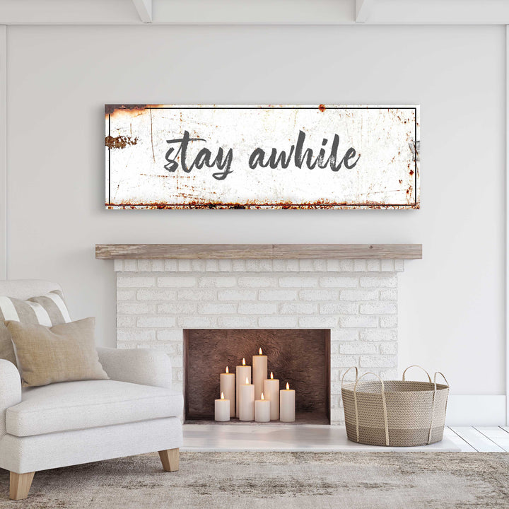 Stay Awhile Sign