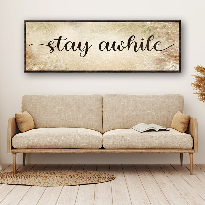 Stay Awhile Sign III