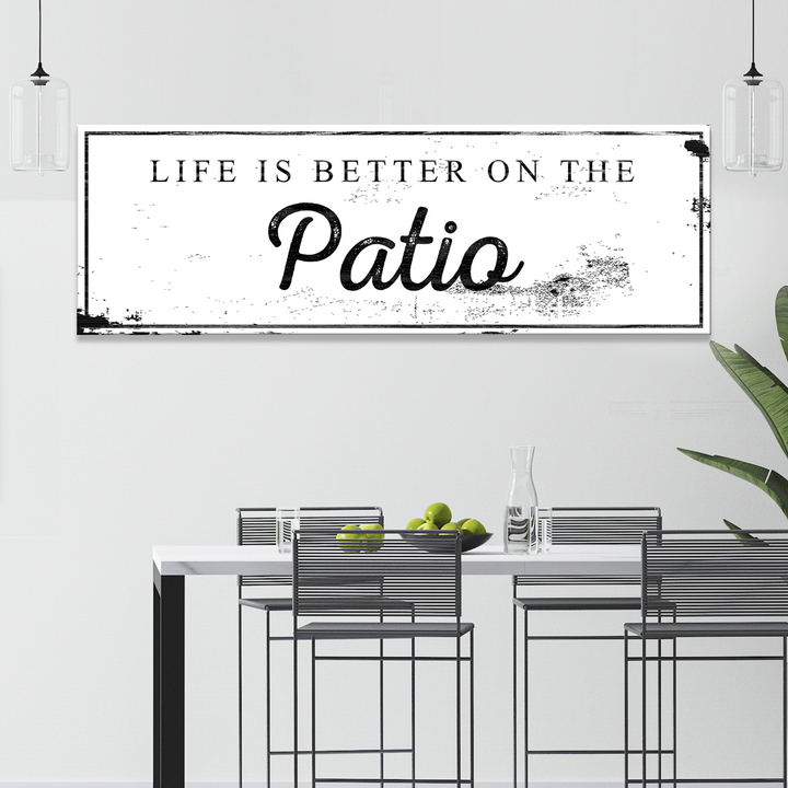 Life Is Better On The Patio Sign