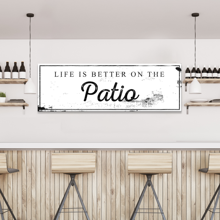 Life Is Better On The Patio Sign