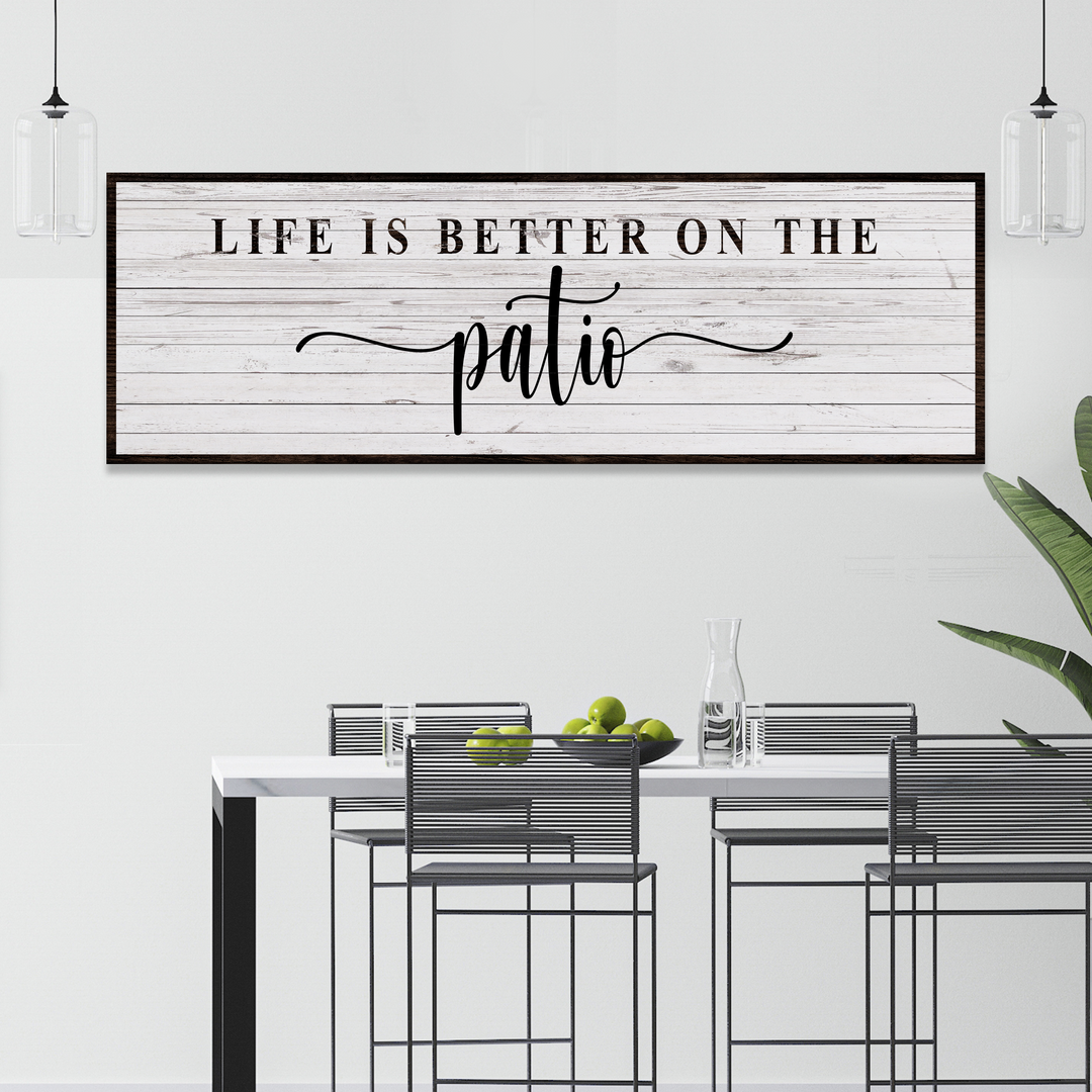 Life Is Better On The Patio Sign