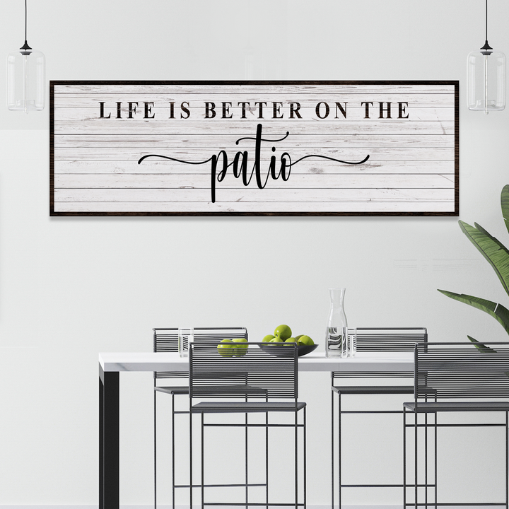 Life Is Better On The Patio Sign