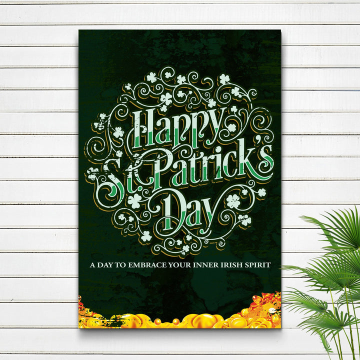 St. Patrick's Day, A Day To Embrace Your Inner Irish Spirit Sign