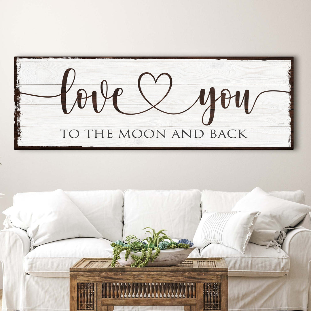 Love You To The Moon And Back Sign