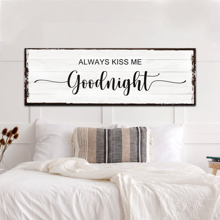 Always Kiss Me Goodnight Sign II