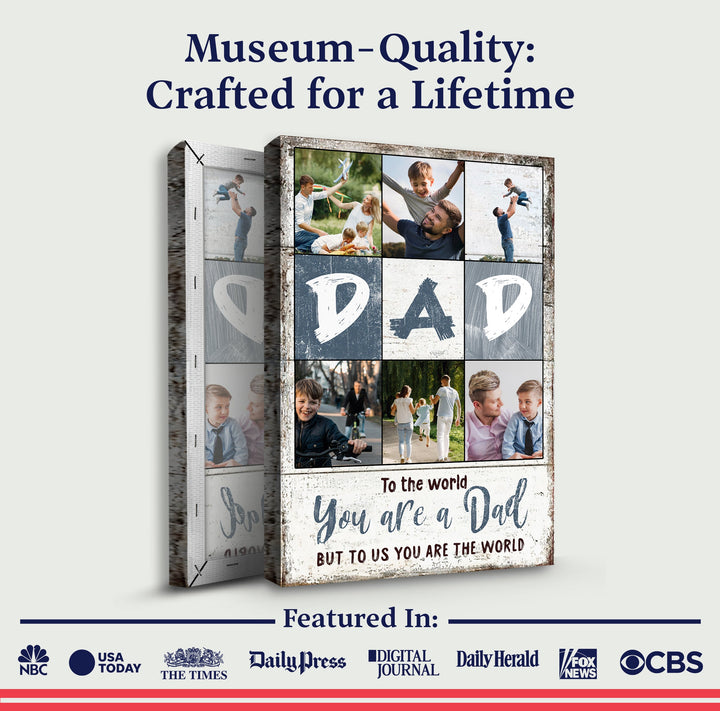 To Us You Are The World Father's Day Gift Sign