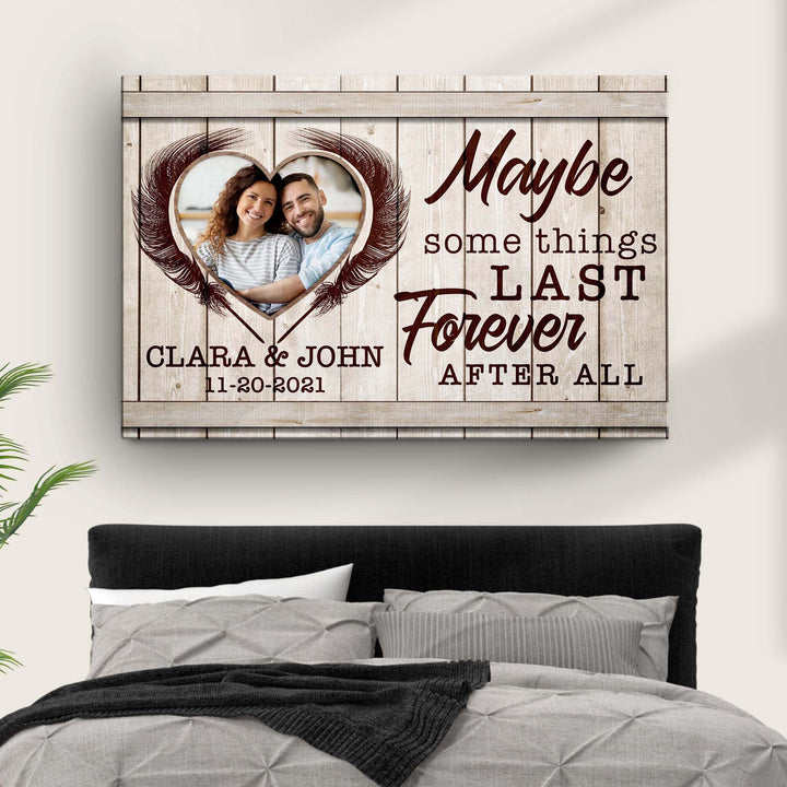 Maybe Some Things Last Forever After All Sign II