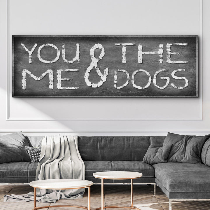 You And Me And The Dogs Sign II