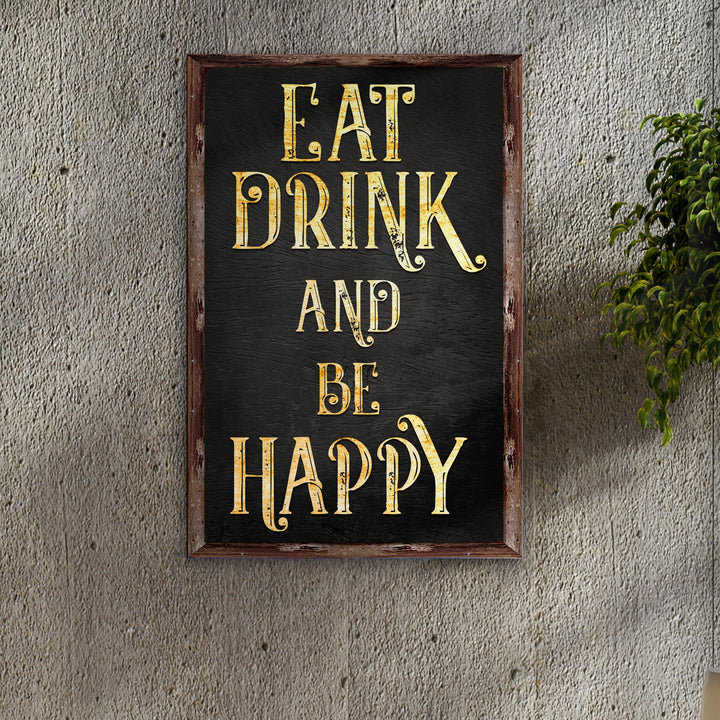 Eat Drink And Be Happy Sign