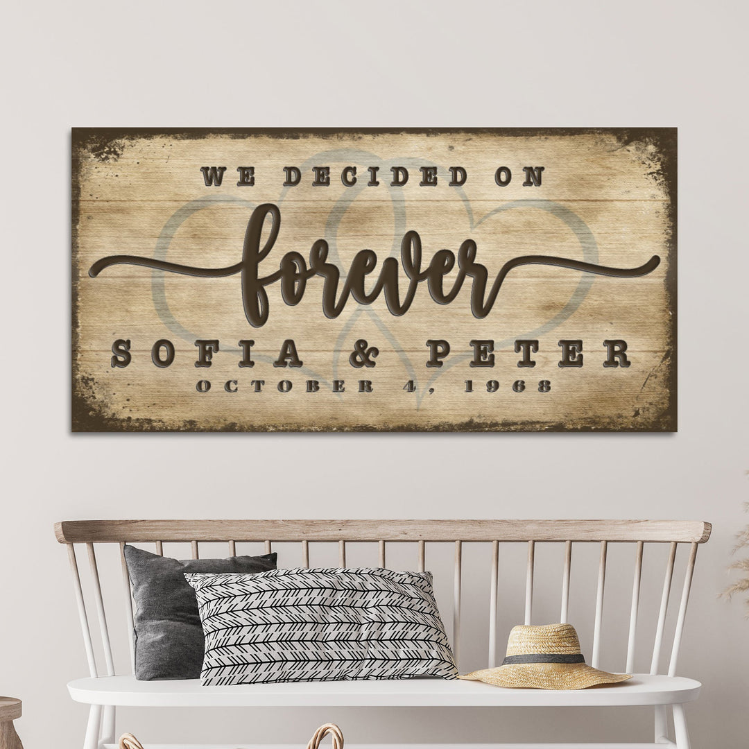 We Decided On Forever Sign II