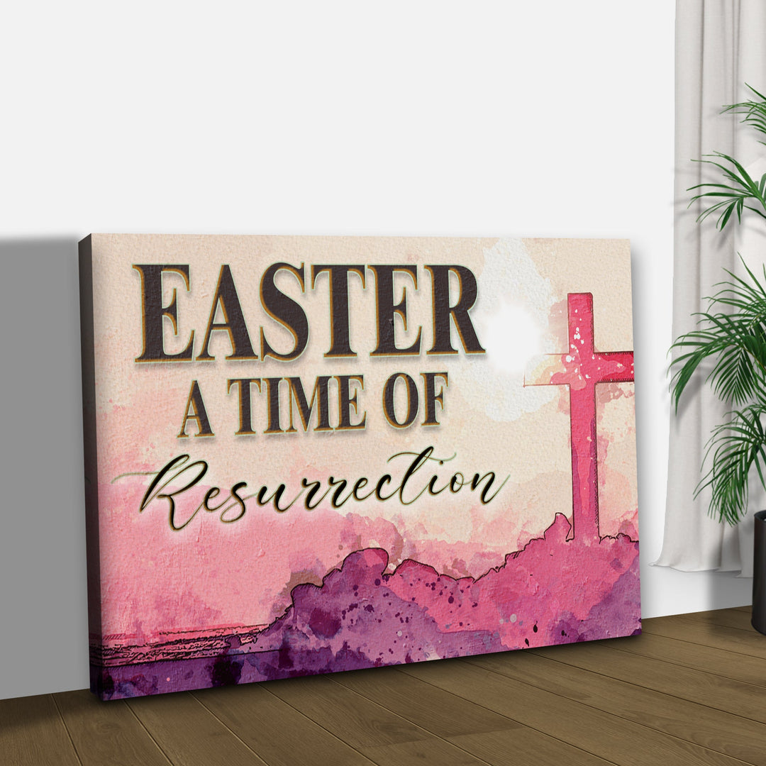 Easter, A Time Of Resurrection Sign
