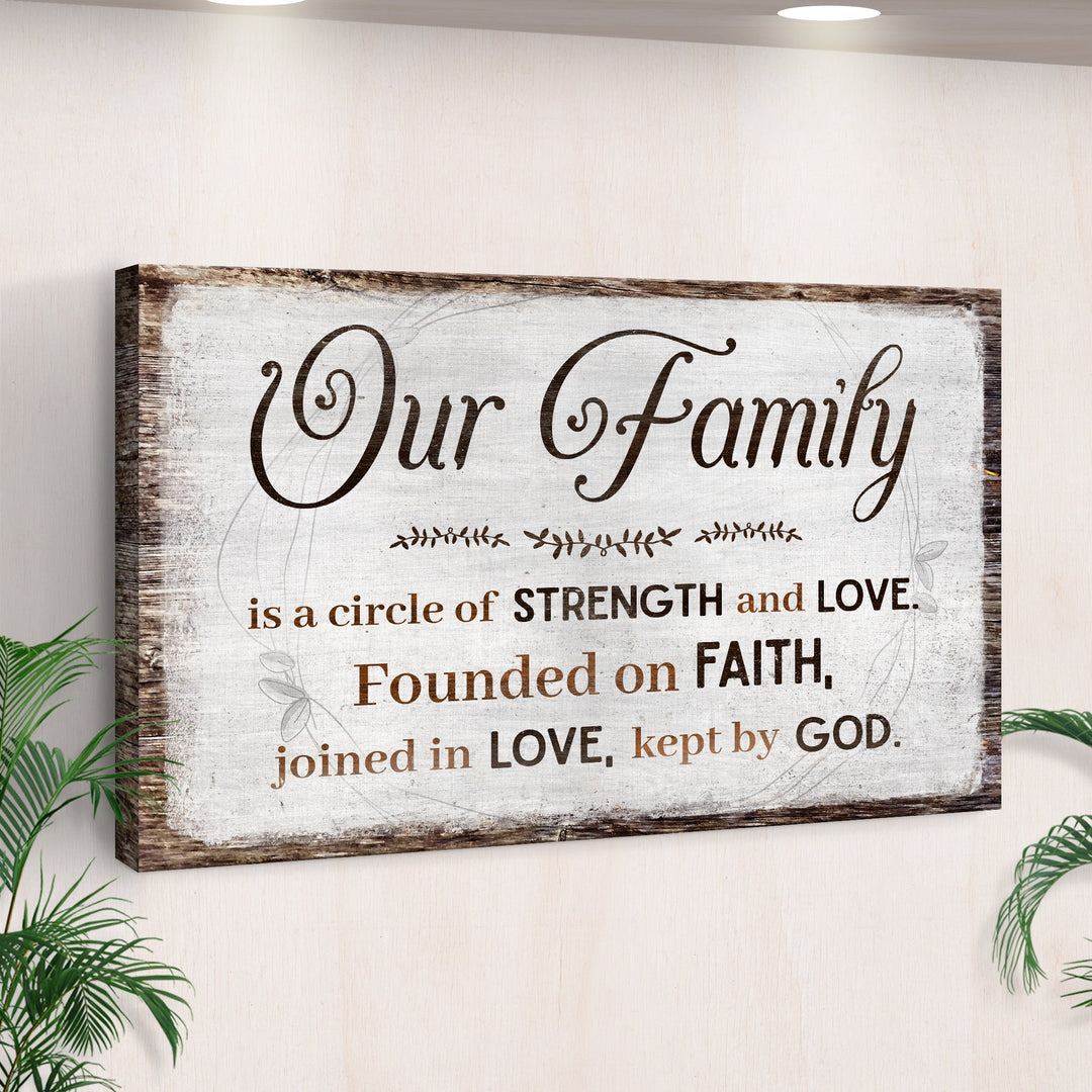 Family Is A Circle Of Strength And Love Sign II