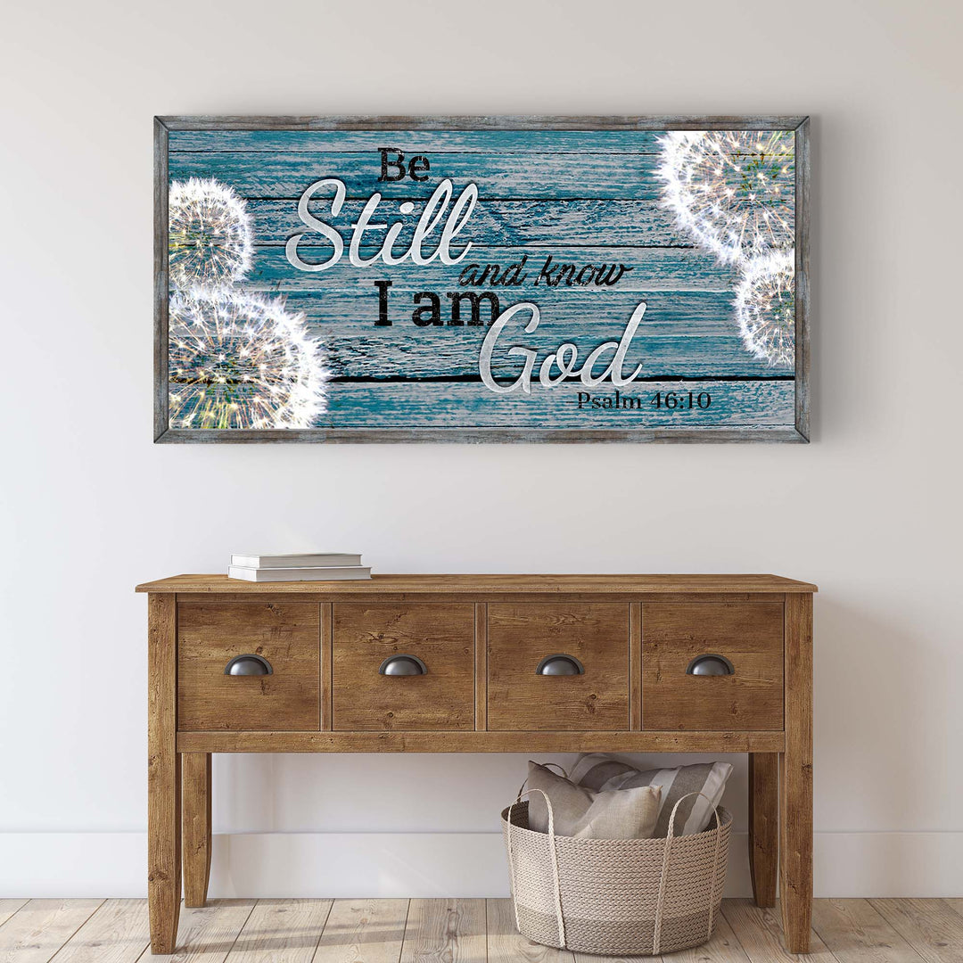 Psalm 46:10 - Be Still And Know That I Am God Sign
