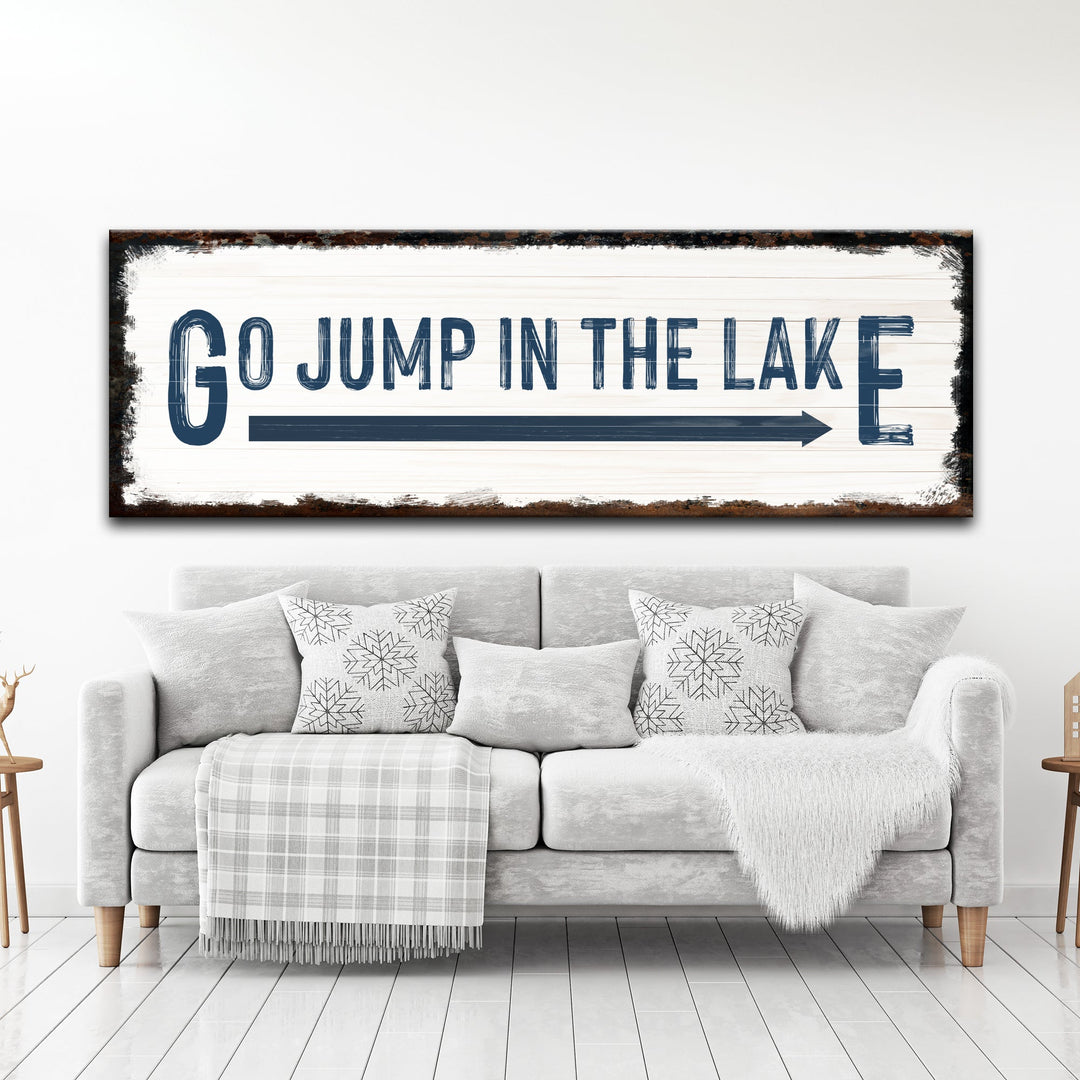 Go Jump In The Lake Sign