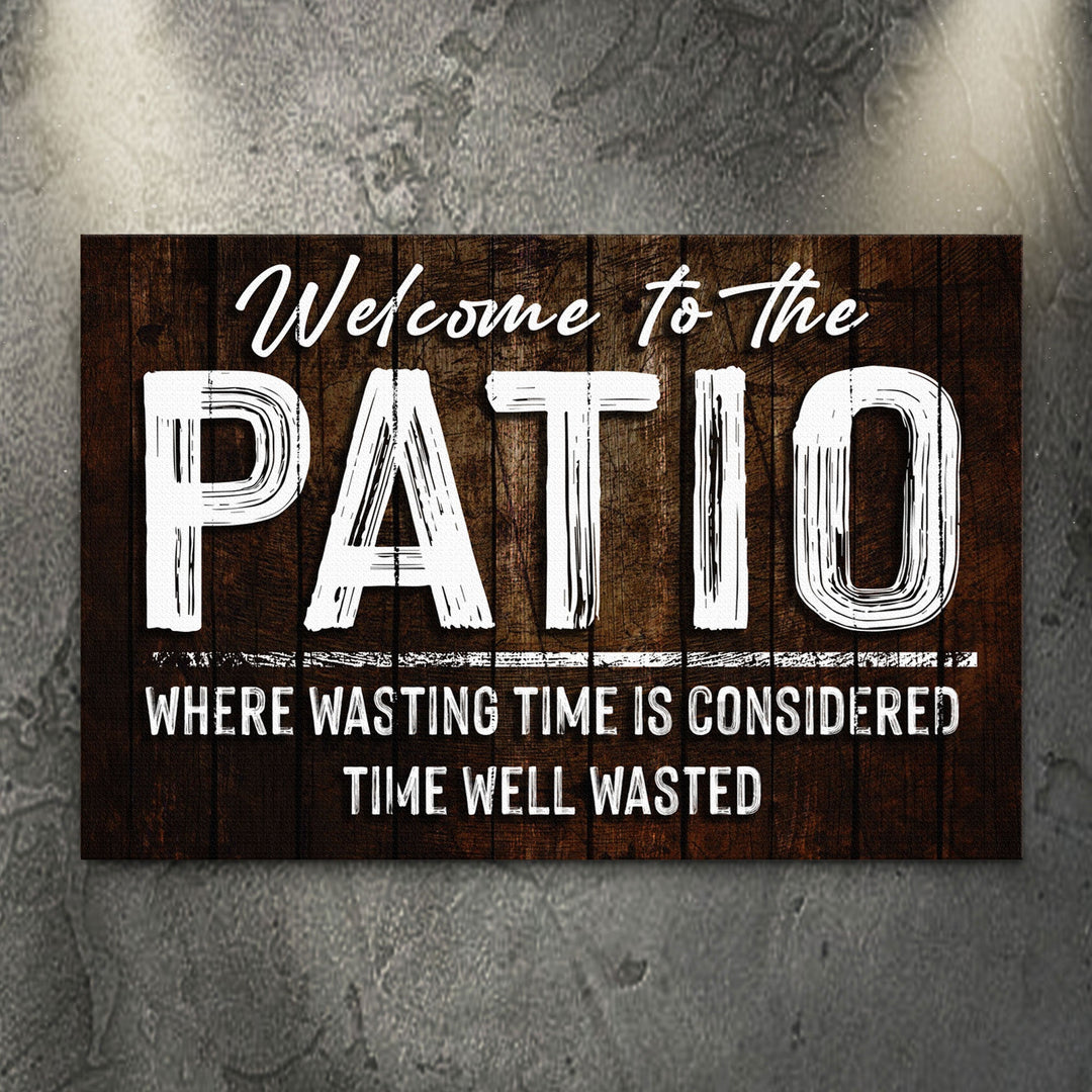 Welcome To The Patio Sign