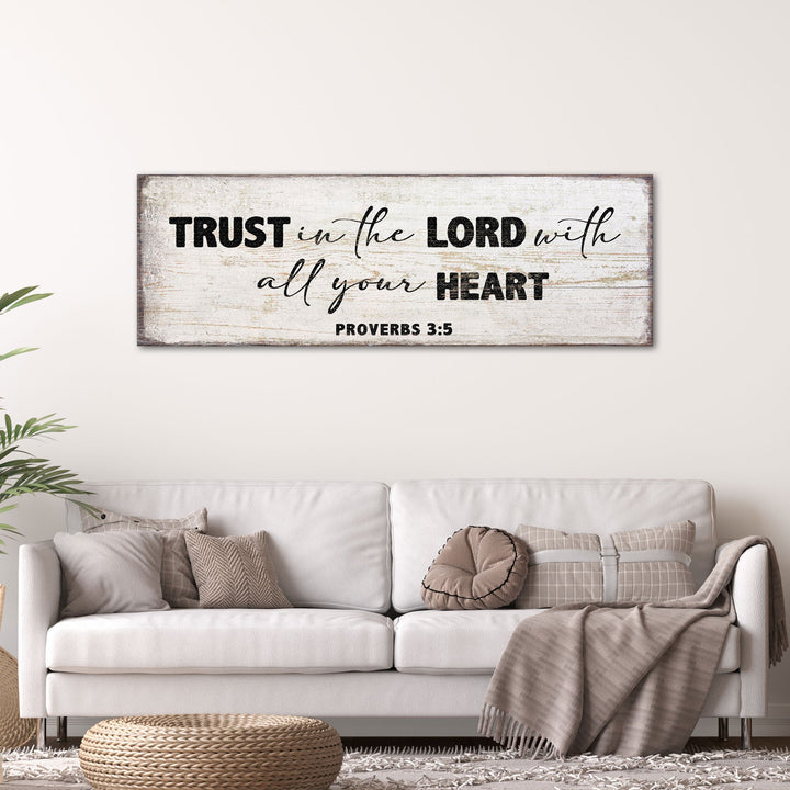 Proverbs 3:5 - Trust In The Lord With All Your Heart Sign II