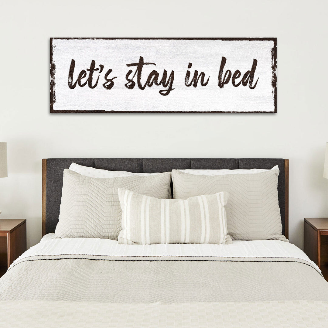 Let's Stay In Bed Sign