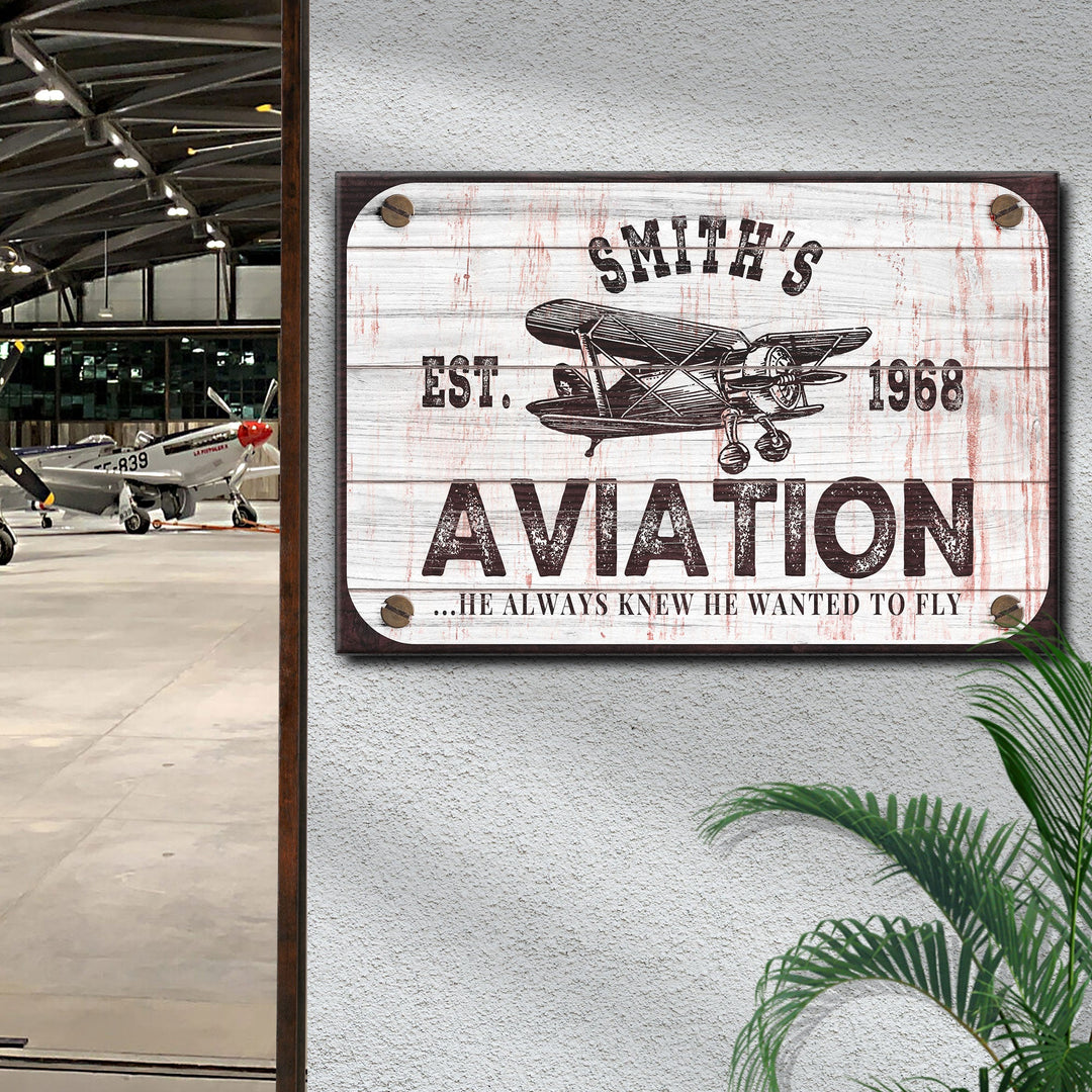 He Always Knew He Wanted To Fly Aviation Sign