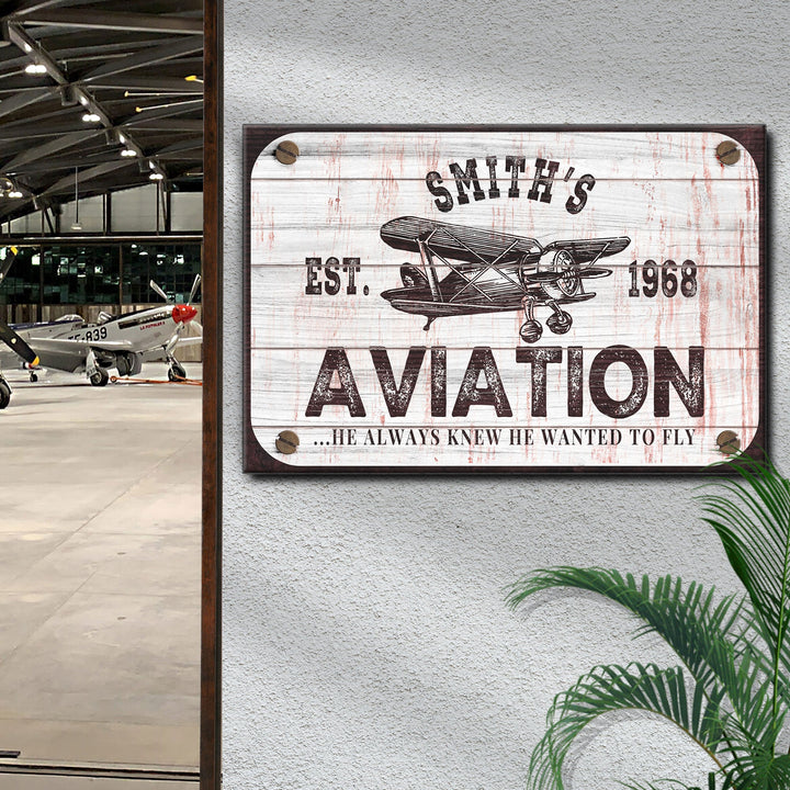 He Always Knew He Wanted To Fly Aviation Sign