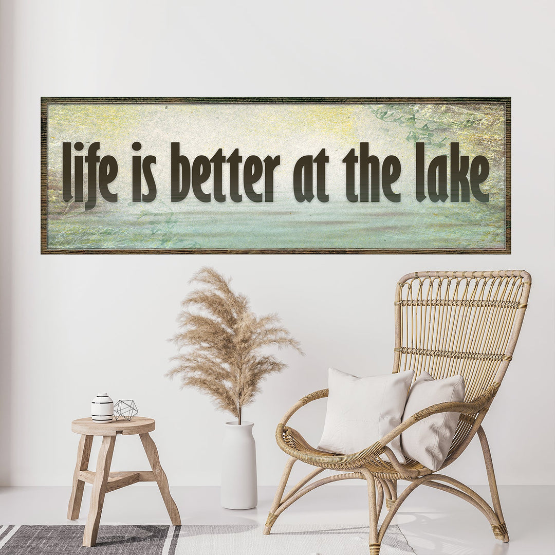 Life Is Better At The Lake Sign