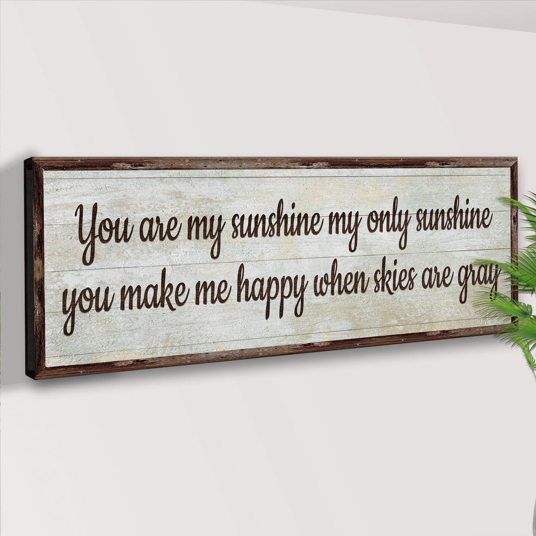 You Are My Sunshine Sign III