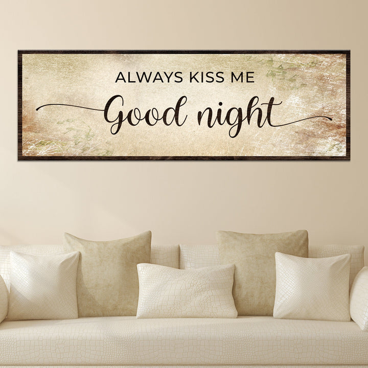 Always Kiss Me Good Night Couple Sign